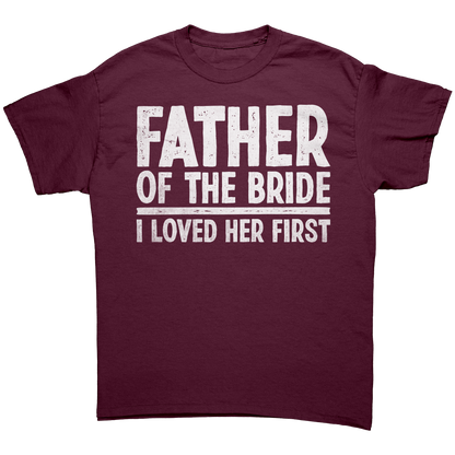 Father_of_the_Bride_-_I_loved_Her_First__Maroon_Front_Mockup.png_13803616