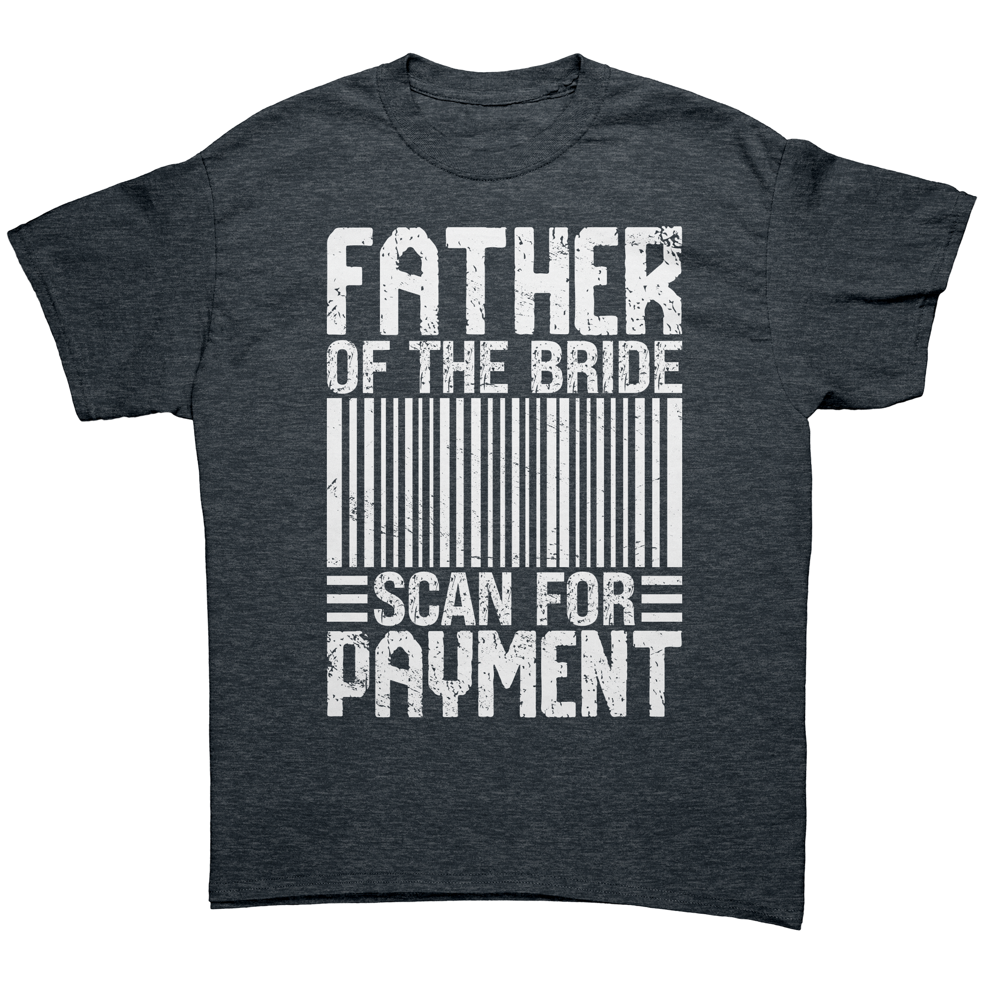 Father_of_the_Bride_-_Scan_for_Payment_-_Dark_Heather_Mockup.png_13803627