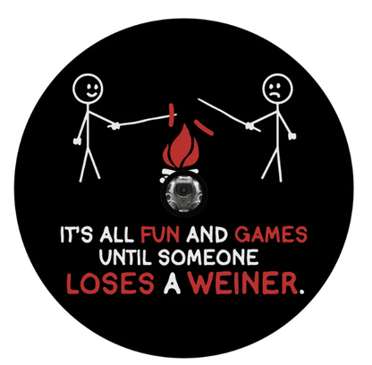 It's All Fun & Games Until Someone Loses A Weiner Spare Tire Cover