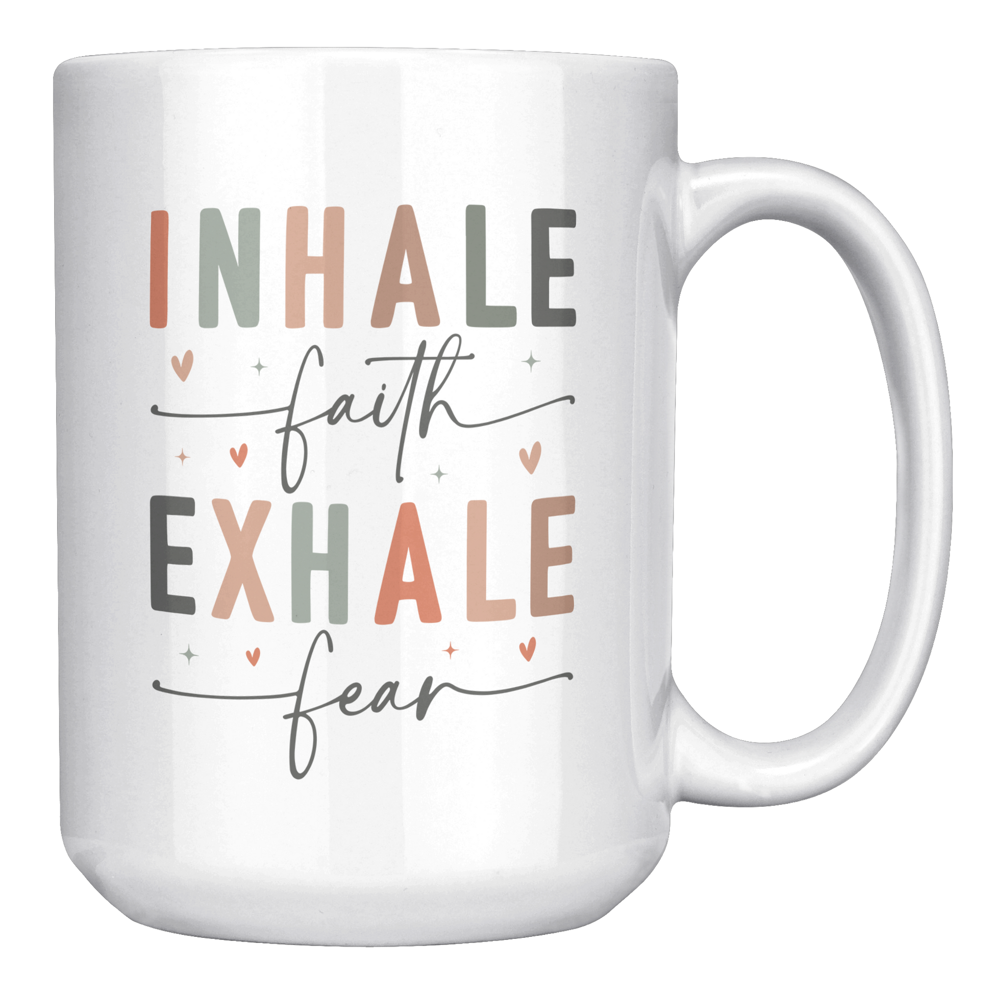 Inhale_Faith_Exhale_Fear_-_Christian_Mu_15oz_White_RH_Mockup.png_13698779
