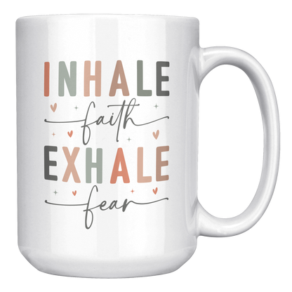Inhale_Faith_Exhale_Fear_-_Christian_Mu_15oz_White_RH_Mockup.png_13698779