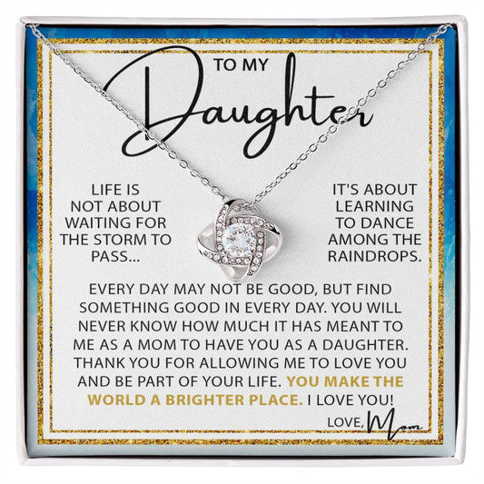 To My Daughter | Dance in the Rain | Love Knot Necklace